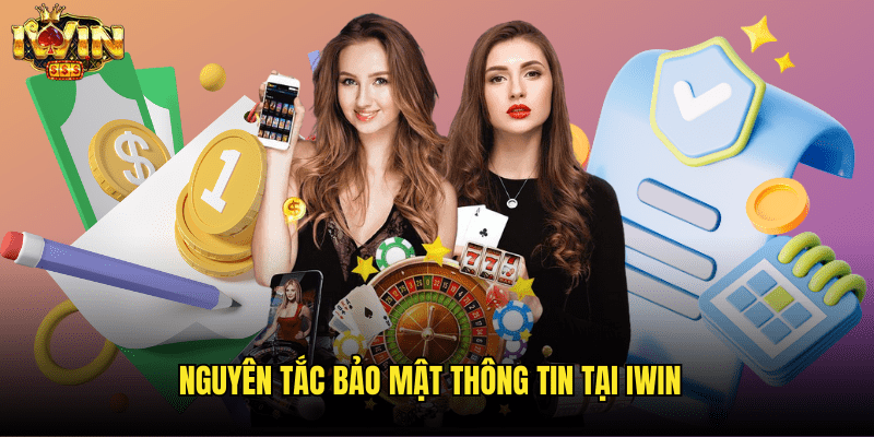 Nguyên Tắc Bảo Mật Thông Tin Tại Iwin