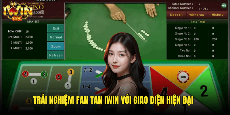 Trải Nghiệm Fan Tan Iwin Với Giao Diện Hiện Đại